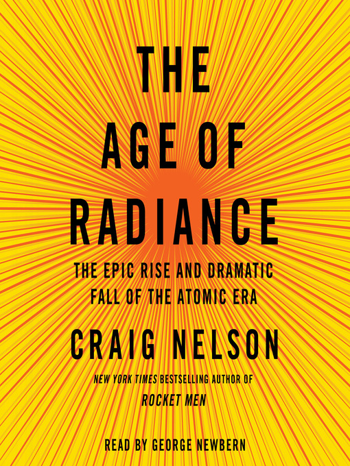 Title details for The Age of Radiance by Craig Nelson - Available
